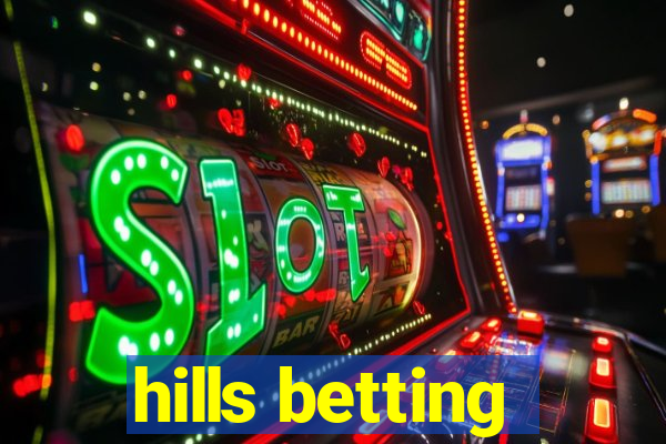 hills betting