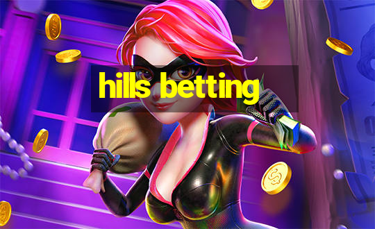 hills betting