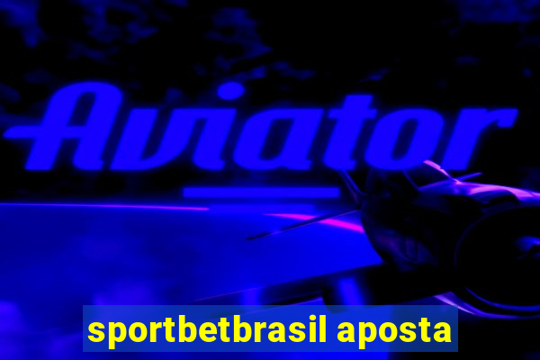 sportbetbrasil aposta