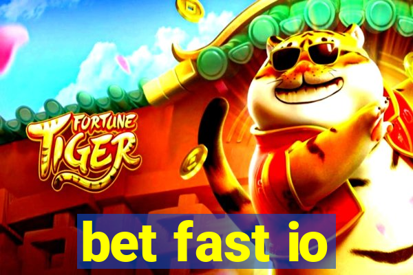 bet fast io