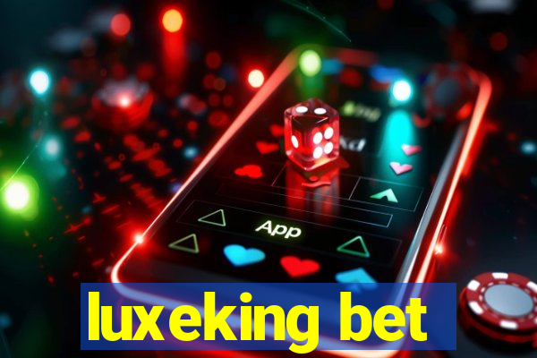 luxeking bet