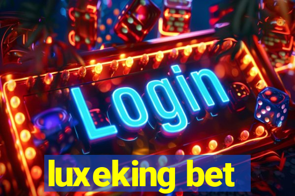 luxeking bet