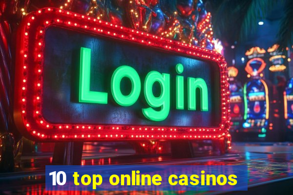 10 top online casinos