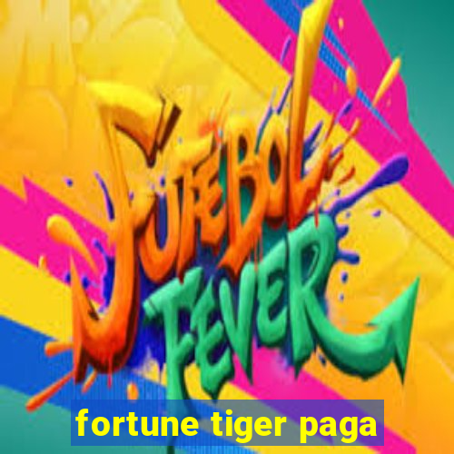 fortune tiger paga