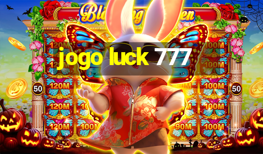 jogo luck 777