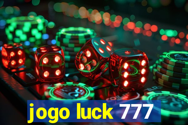 jogo luck 777