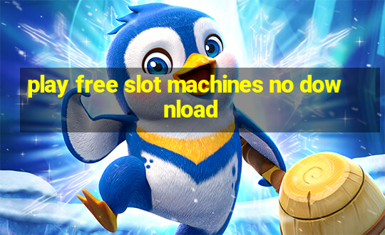 play free slot machines no download