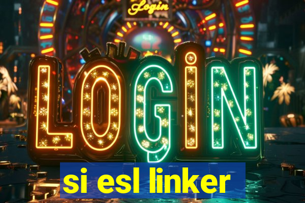 si esl linker