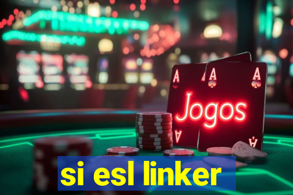 si esl linker