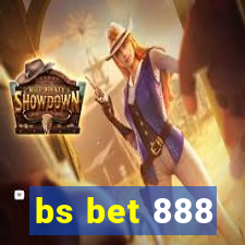 bs bet 888