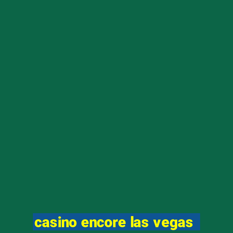 casino encore las vegas