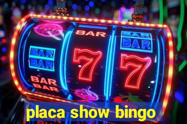 placa show bingo