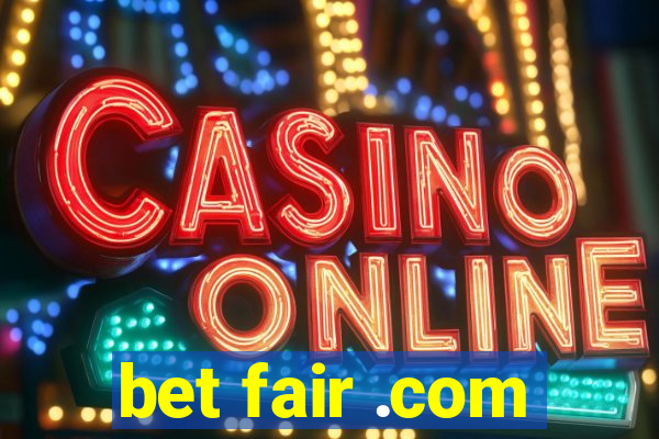 bet fair .com