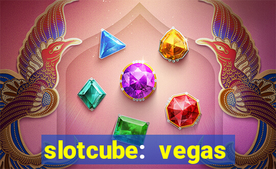 slotcube: vegas casino games