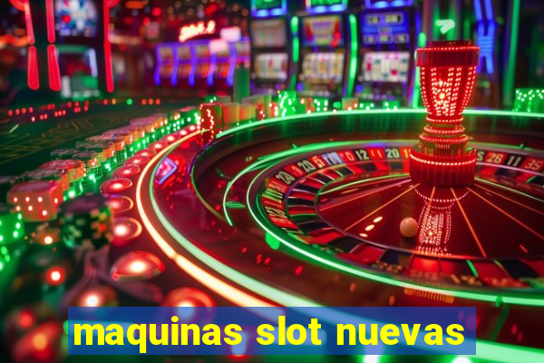 maquinas slot nuevas