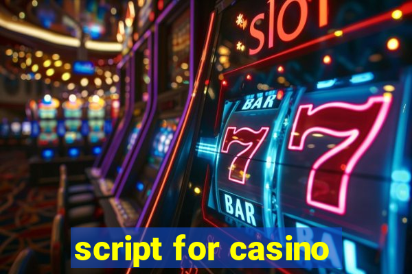 script for casino