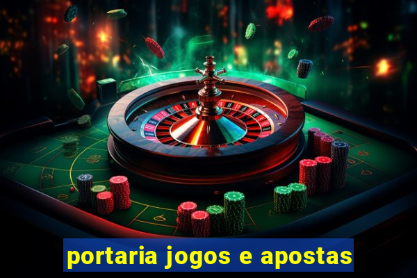 portaria jogos e apostas