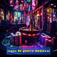 jogos de guerra medieval