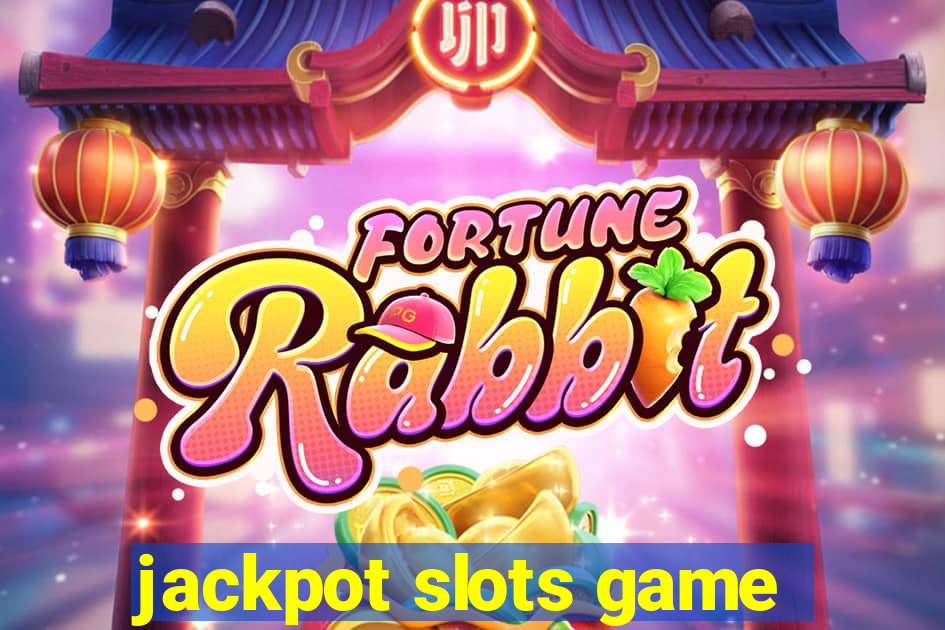 jackpot slots game