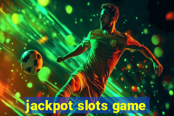 jackpot slots game