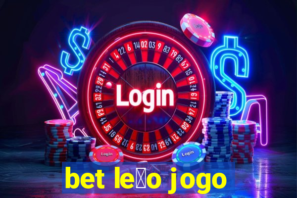 bet le茫o jogo