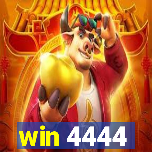 win 4444