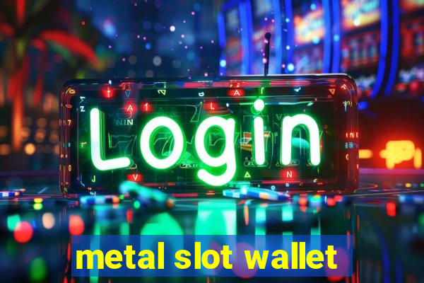 metal slot wallet