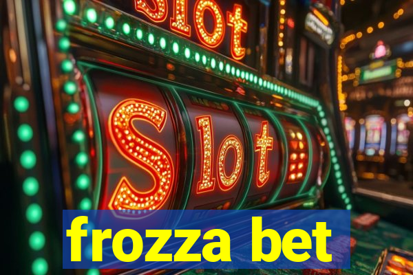 frozza bet