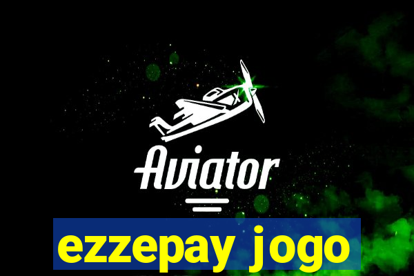 ezzepay jogo