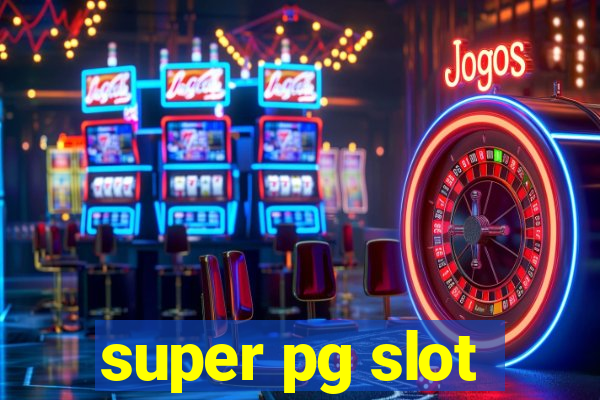 super pg slot