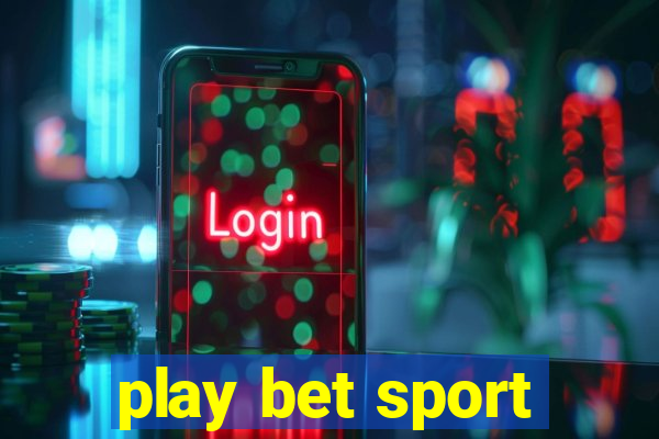 play bet sport