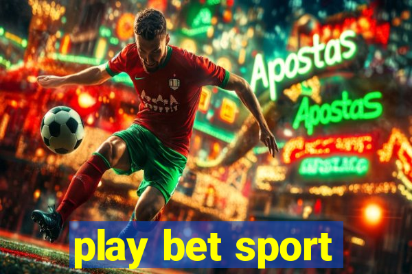 play bet sport