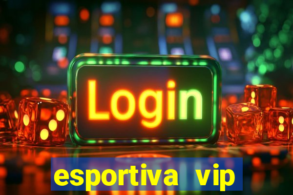 esportiva vip baixar aplicativo