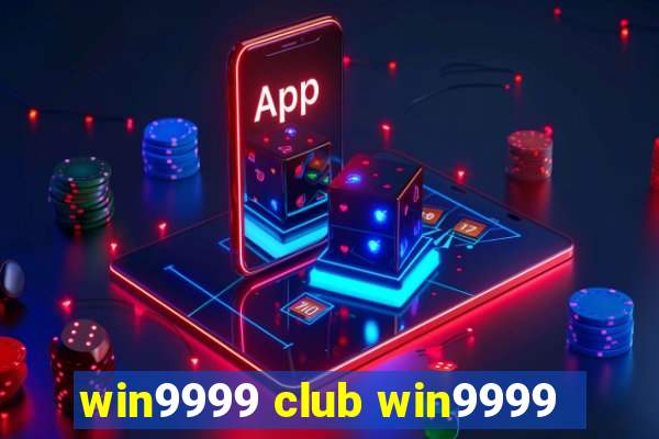 win9999 club win9999