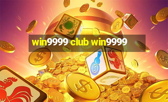 win9999 club win9999