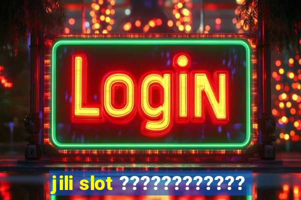 jili slot ????????????