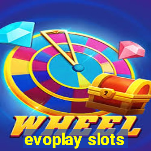 evoplay slots