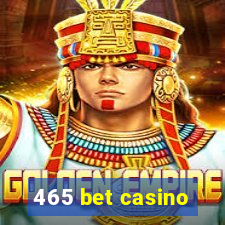 465 bet casino