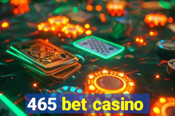 465 bet casino