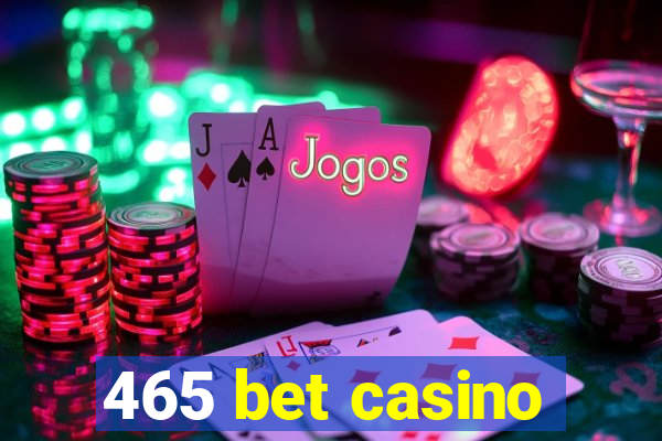 465 bet casino