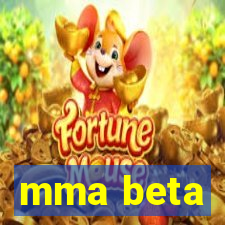 mma beta