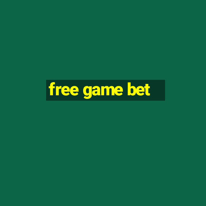 free game bet