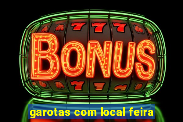 garotas com local feira