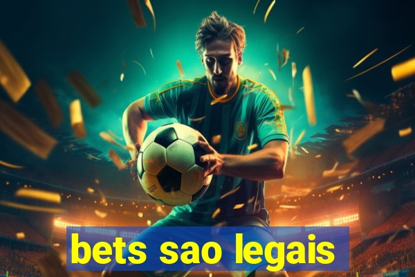 bets sao legais