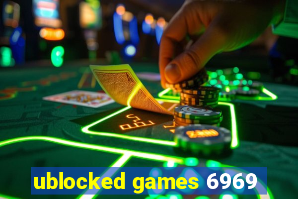 ublocked games 6969