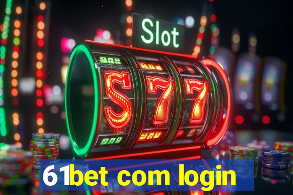 61bet com login