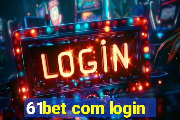 61bet com login