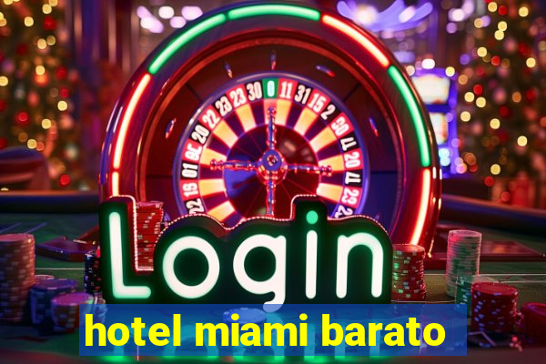 hotel miami barato