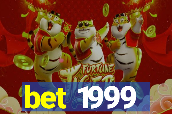 bet 1999