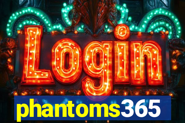 phantoms365